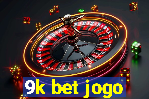 9k bet jogo